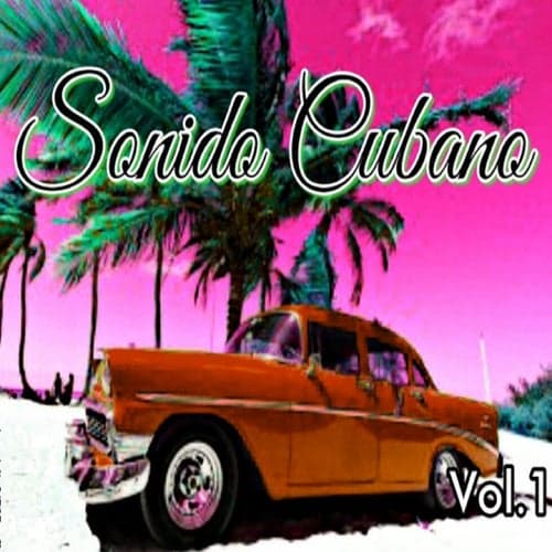 Sonido Cubano, Vol. 1