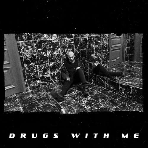 Drugs with Me