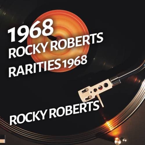 Rocky Roberts - Rarities 1968