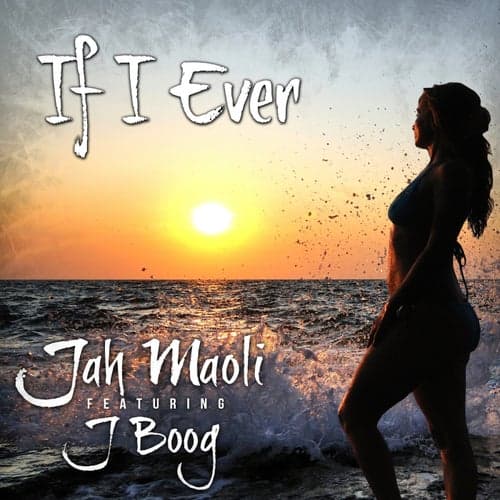 If I Ever (feat. J Boog) - Single