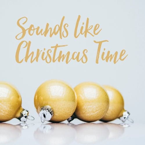Sounds Like Christmas Time (feat. Katrina Madrigal)