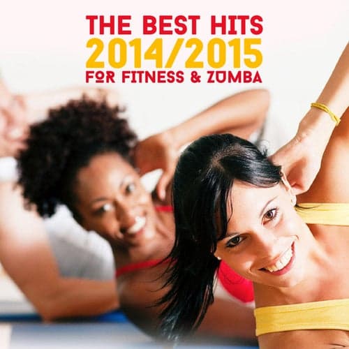 The Best Hits 2014/2015 for Fitness & Zumba