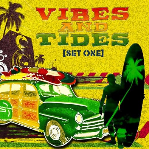 Vibes and Tides Set One