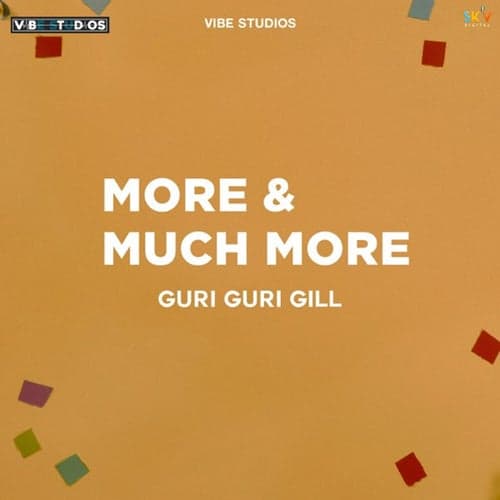 More & Much More