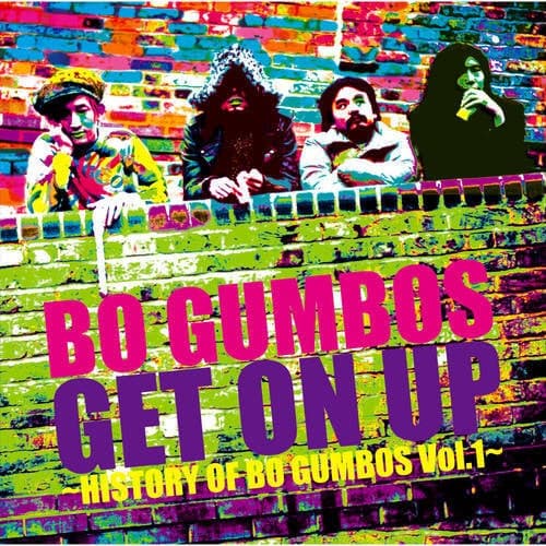 Get On Up - History Of Bo Gumbos Vol.1