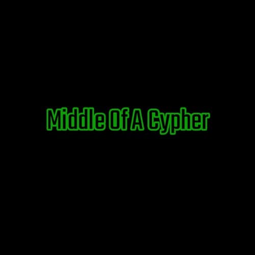 Middle Of A Cypher