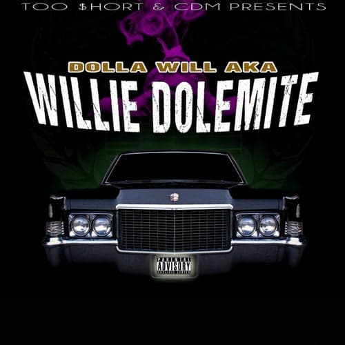 Too $hort & CDM Presents: Dolla Will AKA Willie Dolemite