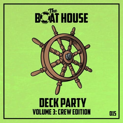 The Boat House Deck Party, Vol. 3: Crew Edition