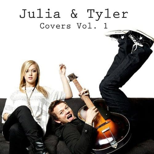 Julia & Tyler Covers Vol.1