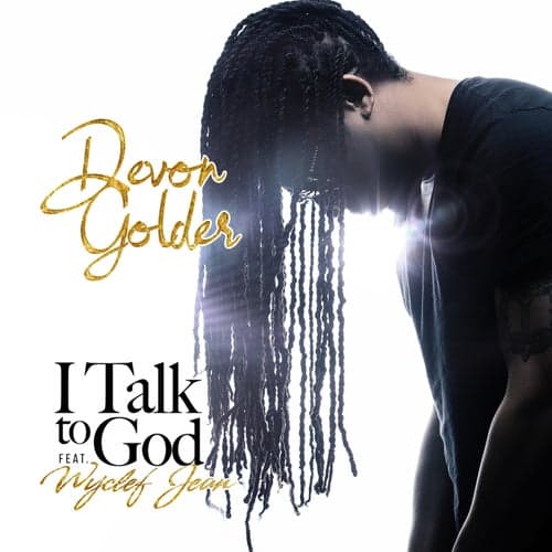 I Talk To God (feat. Wyclef Jean)