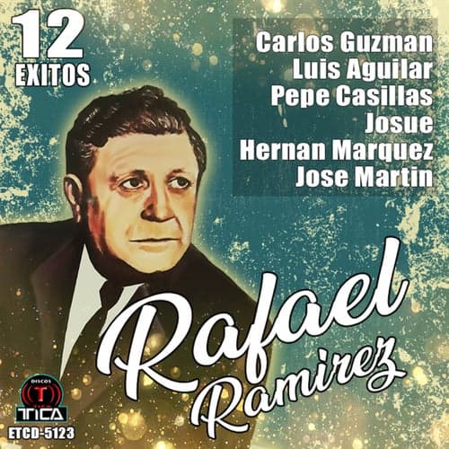 12 Exitos de Rafael Ramirez