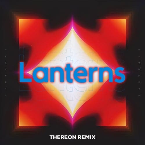 Lanterns (Thereon Remix)