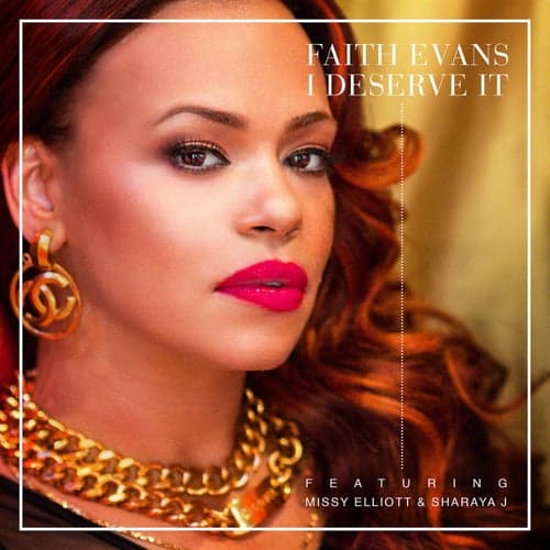 I Deserve It (feat. Missy Elliott & Sharaya J)