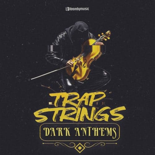 Trap Strings : Dark Anthems