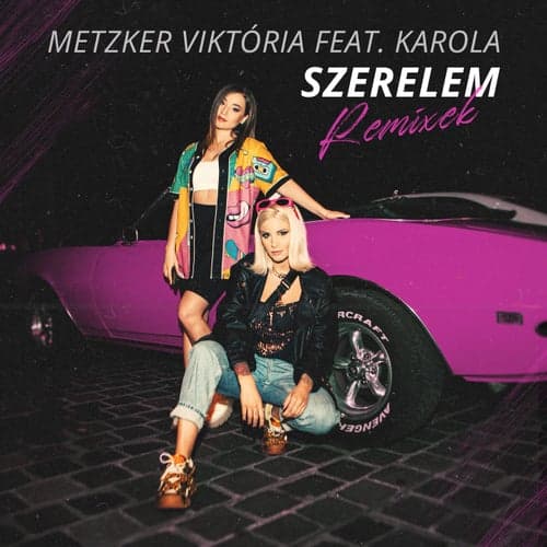 Szerelem Remixek (feat. Karola)
