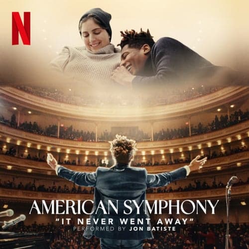 It Never Went Away (From the Netflix Documentary "American Symphony")