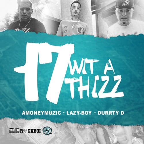 17 Wit a Thizz (feat. Amoneymuzic & Durrty D)