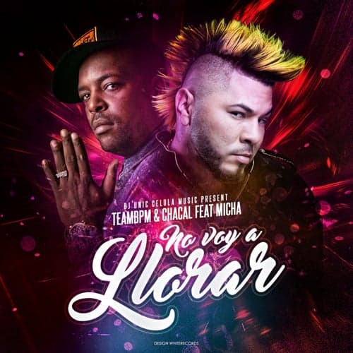 No Voy A Llorar (feat. El Micha) [DJ Unic & Teambpm Remix]