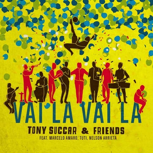 Vai La, Vai La (feat. Marcelo Amaro, Tuti & Nelson Arrieta)