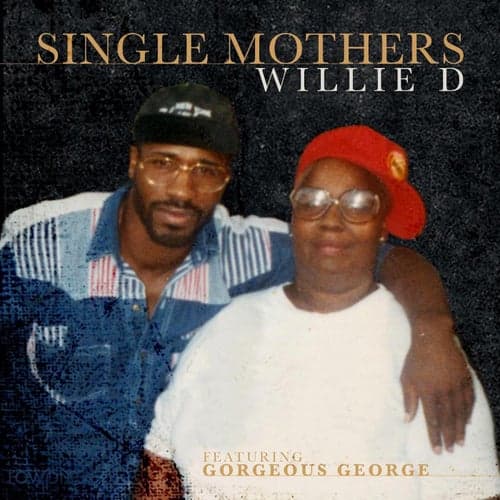 Single Mothers (feat. Gorgeous George)