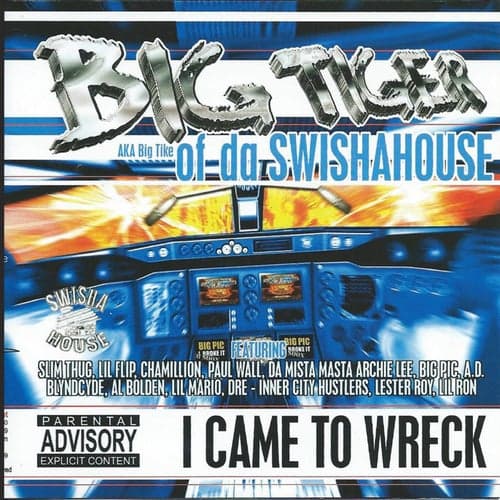 I Came to Wreck (Swishahouse Remix)