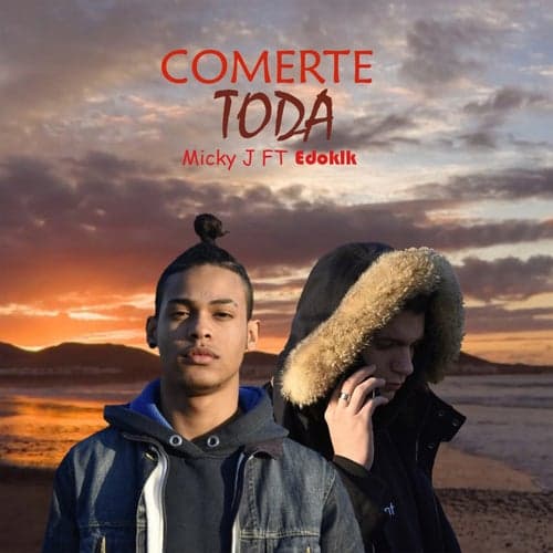 Comerte Toda (feat. Edoklk)