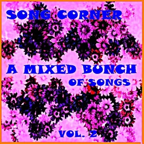 Song Corner : A Mixed Bunch of Songs, Vol. 2