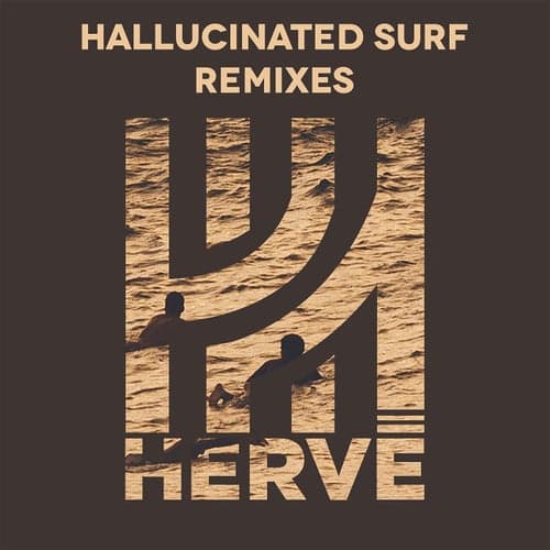 Hallucinated Surf (Remixes)