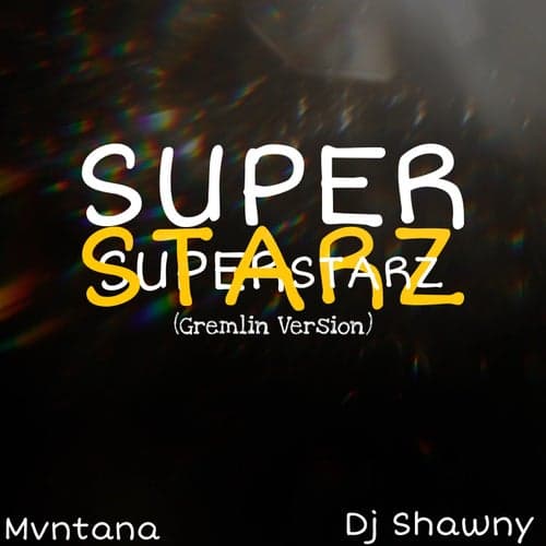 Superstarz [Gremlin Version]