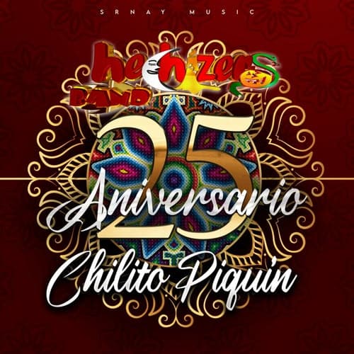 Chilito Piquin (25 Aniversario)