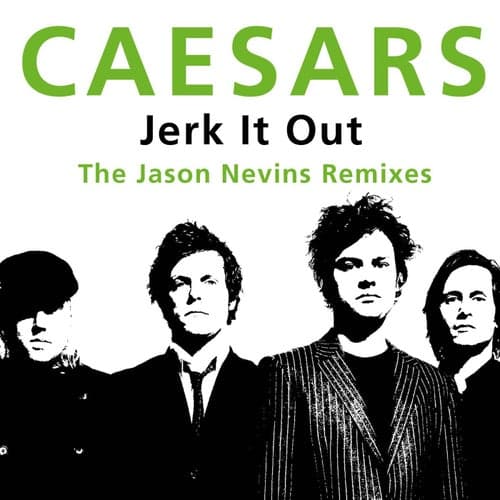 Jerk It Out (The Jason Nevins Remixes)