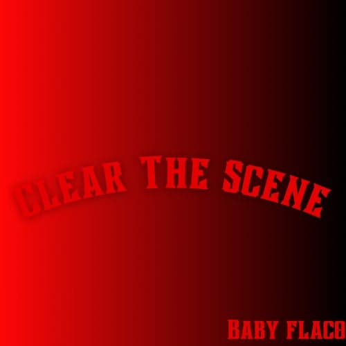 Clear The Scene