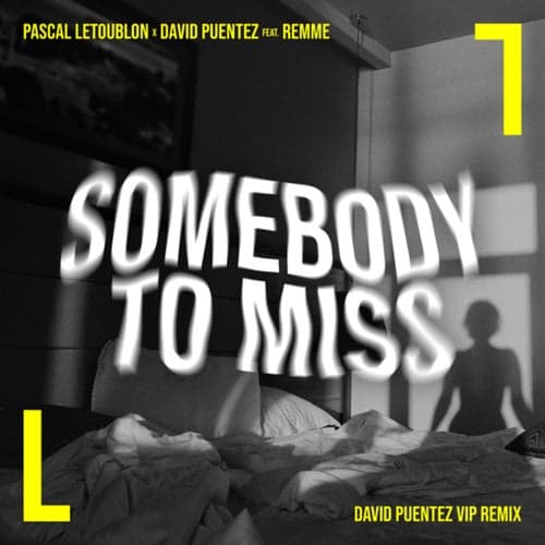 Somebody To Miss (David Puentez VIP Extended Remix)