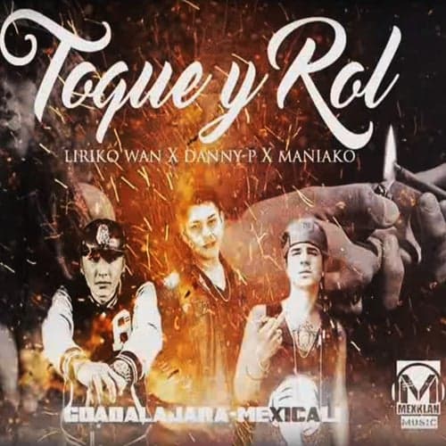 Toque y Rol (feat. Danny P, Maniako)