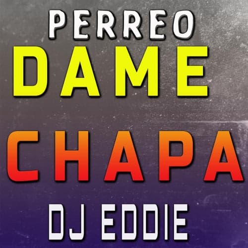 Perreo Dame Chapa (Remix)