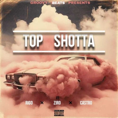 TOP SHOTTA! (feat. Astro Castro)