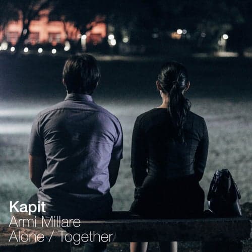 Kapit (From "Alone / Together")