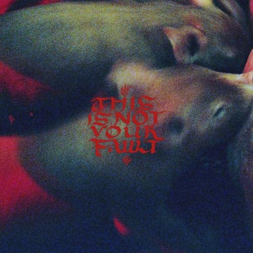 This Is Not Your Fault (Deluxe)