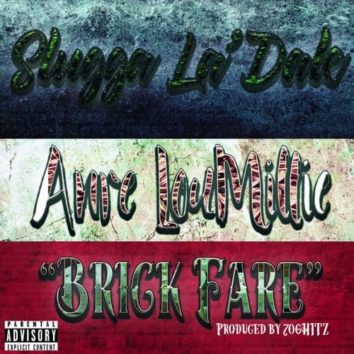 Brick Fare (feat. Anre LouMillie)