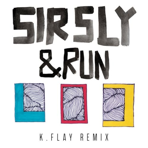 &Run (K.Flay Remix)