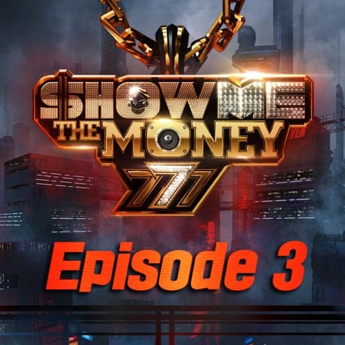 Show Me the Money 777 Episode 3