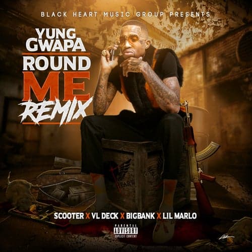 Round Me Remix (feat. VL DECK, WORL GENERAL, YOUNG SCOOTER & Lil MARLO)