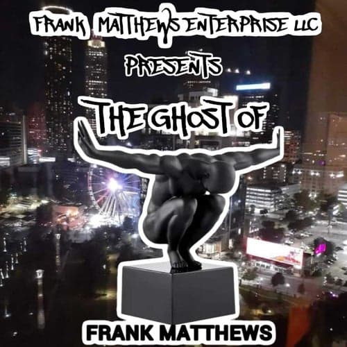 The Ghost of Frank Matthews