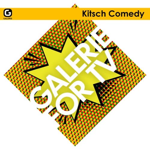 Galerie for TV - Kitsch Comedy
