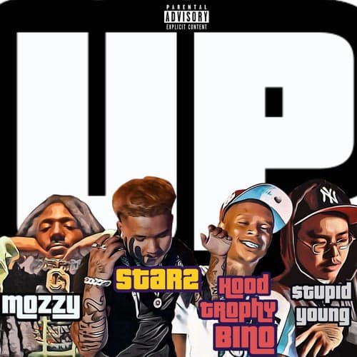 Up (feat. Mozzy, $tupid Young & HoodTrophy Bino)