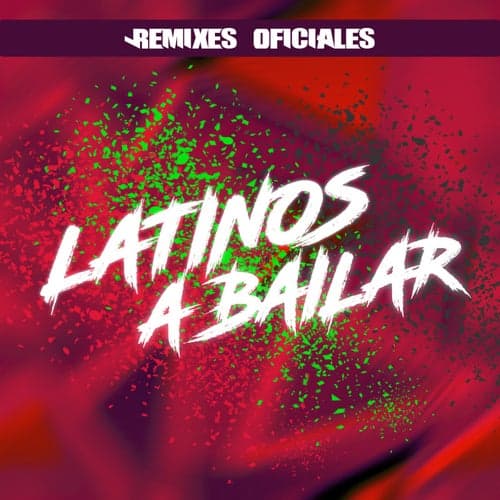Latinos a Bailar (Remixes)