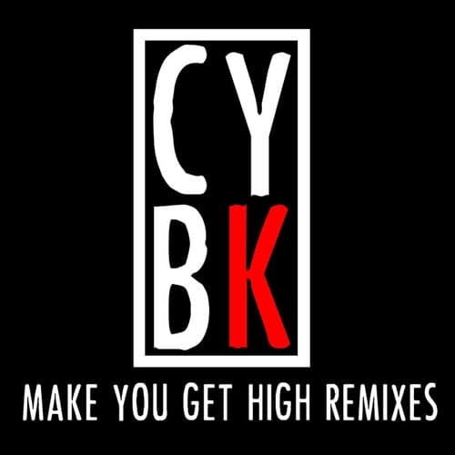Make You Get High Remixes
