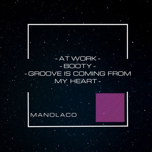 At Work-Booty-Groove Is Coming From My Heart