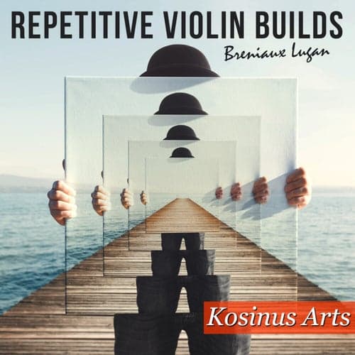 Repetitive Violin Builds