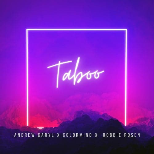 07072023-Andrew Caryl, ColorMind & Robbie Rosen - Taboo
